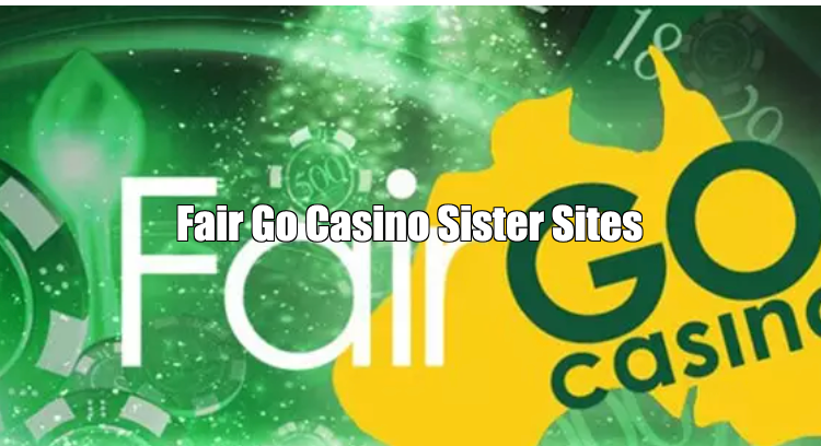 Fair Go Casino Sister Sites